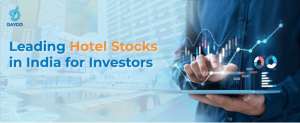 Leading Hotel Stocks in India for Investors